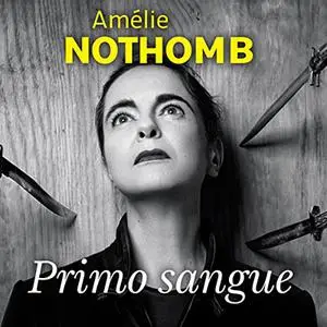 «Primo sangue» by Amélie Nothomb