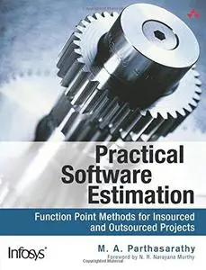 Practical software estimation: function point methods for insourced and outsourced projects