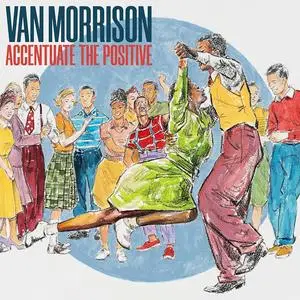 Van Morrison - Accentuate the Positive (2023)