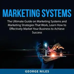 «Marketing Systems» by George Niles