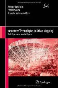 Innovative Technologies in Urban Mapping: Built Space and Mental Space (Repost)