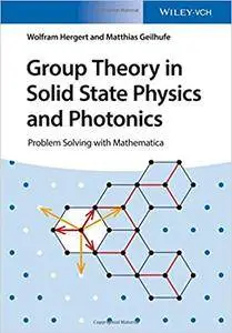 Group Theory in Solid State Physics and Photonics: Problem Solving with Mathematica