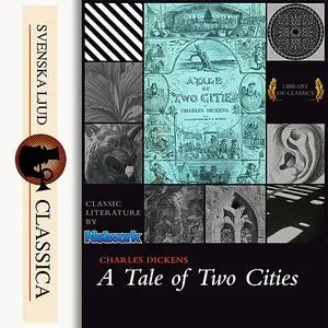 «A Tale of Two Cities» by Charles Dickens
