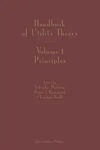 Handbook of Utility Theory: Principles