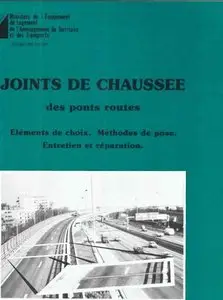 Joints de Chaussée des Ponts Routes : Éléments de Choix, Méthodes de Pose, Entretien et Réparation