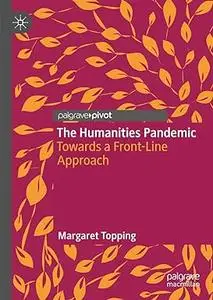 The Humanities Pandemic: Towards a Front-Line Approach