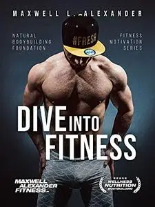 Dive into Fitness: with Bodybuilding Coach Maxwell Alexander