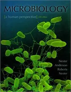 Microbiology: A Human Perspective Ed 6