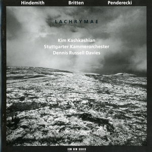 Kim Kashkashian, Stuttgarter Kammerorchester, Dennis Russell Davies -  Lachrymae: Hindemith; Britten; Penderecki (1993)