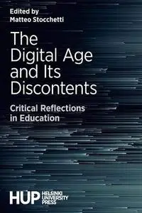 The Digital Age and Its Discontents: Critical Reflections in Education