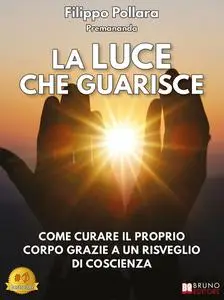 Filippo Pollara - La Luce Che Guarisce