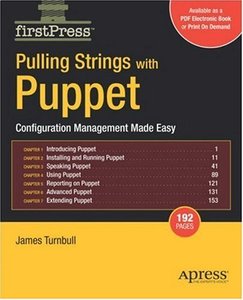 Pulling Strings with Puppet: Configuration Management Made Easy (Repost)