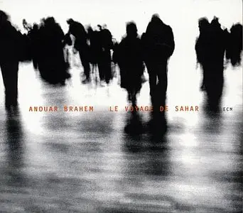 Anouar Brahem - Le Voyage De Sahar (2006) {ECM 1915}