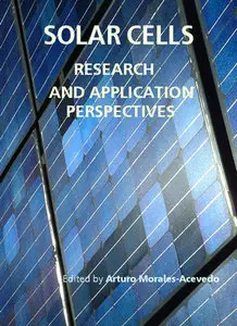 "Solar Cells: Research and Application Perspectives" ed. by Arturo Morales-Acevedo