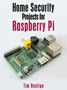 Home Security Projects for Raspberry Pi