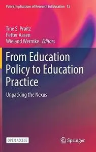 From Education Policy to Education Practice: Unpacking the Nexus