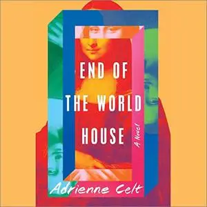 End of the World House: A Novel [Audiobook]