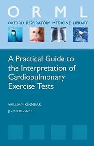 A Practical Guide to the Interpretation of Cardio-Pulmonary Exercise Tests