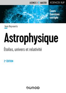 Jean Heyvaerts, "Astrophysique : Étoiles, univers et relativité"
