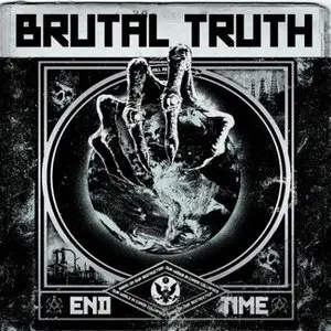 Brutal Truth - End Time (2011) 