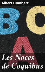 «Les Noces de Coquibus» by Albert Humbert