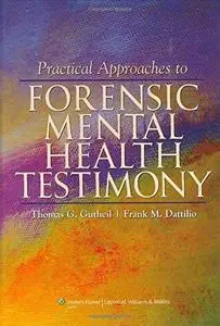 Practical Approaches to Forensic Mental Health Testimony (Repost)