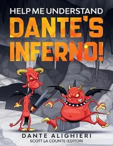 «Help Me Understand Dante's Inferno» by Dante Alighieri