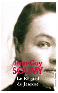 Le Regard de Jeanne - Jean-Guy Soumy