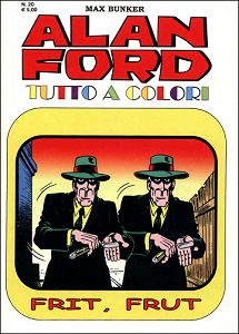 Alan Ford Tutto A Colori - Volume 20 - Frit, Frut