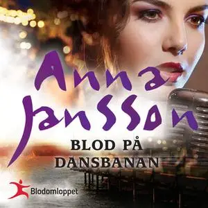 «Blod på dansbanan» by Anna Jansson