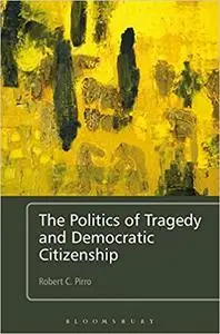 The Politics of Tragedy and Democratic Citizenship