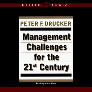 Management Challenges for the 21St Century (Audiobook)