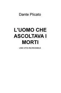 L’UOMO CHE ASCOLTAVA I MORTI