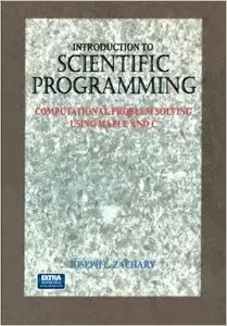 ntroduction to Scientific Programming: Computational Problem Solving Using Maple and C