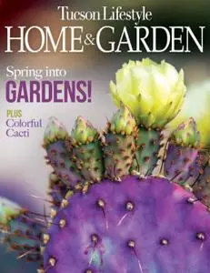 Tucson Lifestyle Home & Garden - April 2019