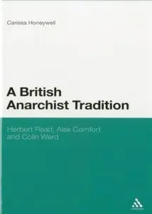 British Anarchist Tradition: Herbert Read, Alex Comfort, and Colin Ward