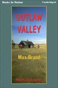 «Outlaw Valley» by Max Brand