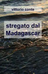 stregato dal Madagascar