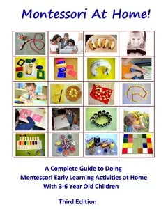 Montessori At Home! Third Edition