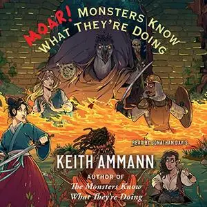 MOAR! Monsters Know What They're Doing [Audiobook]