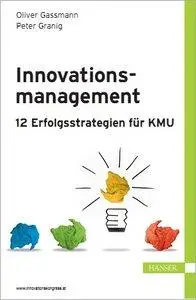 Innovationsmanagement - 12 Erfolgsstrategien für KMU (Repost)