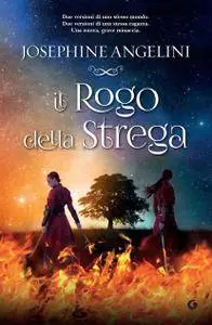 Josephine Angelini - The Worldwalker vol. 03. Il rogo della strega