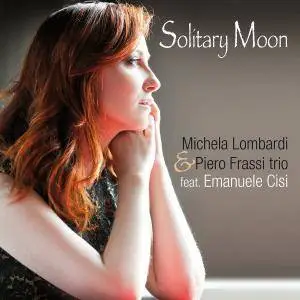 Michela Lombardi & Piero Frassi Trio - Solitary Moon (Inside The Music Of Johnny Mandel) (2016)