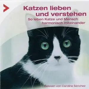 «Katzen richtig lieben und verstehen: So leben Katze und Mensch harmonisch miteinander» by Thorsten Reich