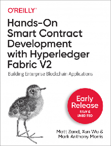 Hands-On Smart Contract Development with Hyperledger Fabric V2 [Early Release]