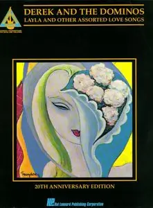 Derek And The Dominos - Layla And Other Assorted Love Songs (Guitar Tab Edition)