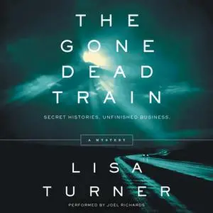 «The Gone Dead Train» by Lisa Turner