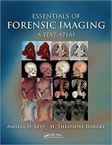 Essentials of Forensic Imaging: A Text-Atlas