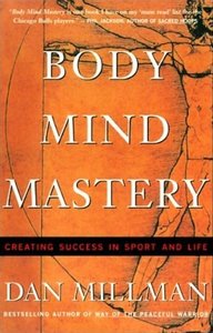 Body Mind Mastery: Creating Success in Sport and Life (Audiobook)