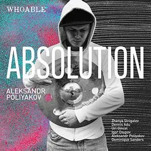 Aleksandr Poliyakov - Absolution (2019)